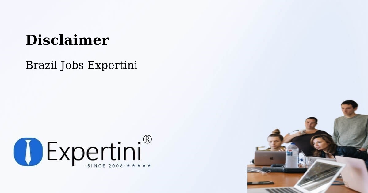 Disclaimer – Eusébio - Brazil Jobs Expertini