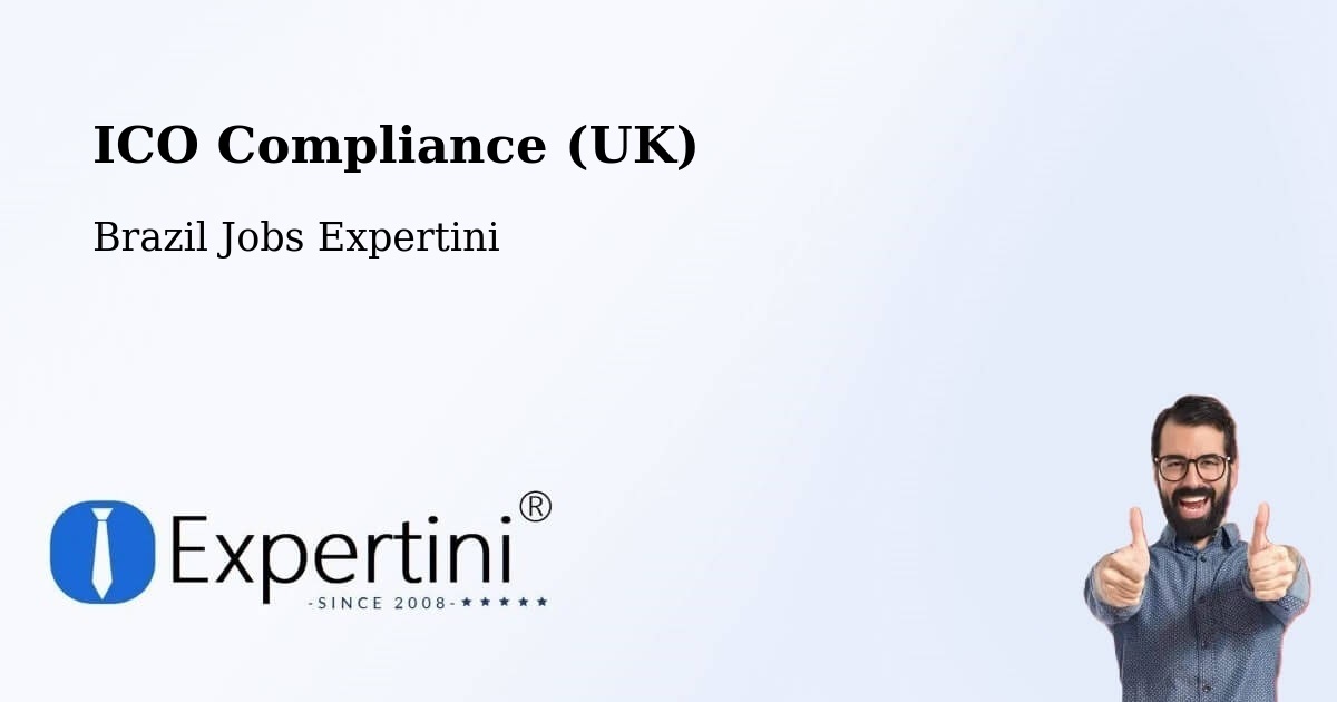 UK Data Protection & ICO Compliance – Eusébio - Brazil Jobs Expertini