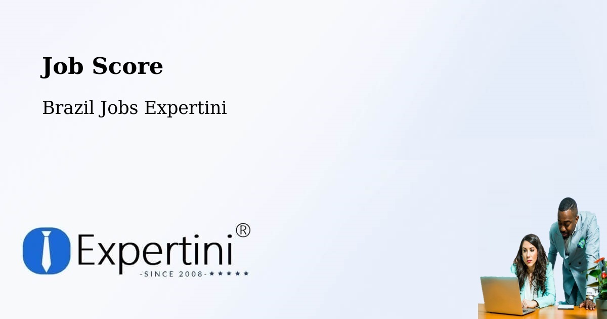 Job Score & Job Description Score Tool – Eusébio - Brazil Jobs Expertini